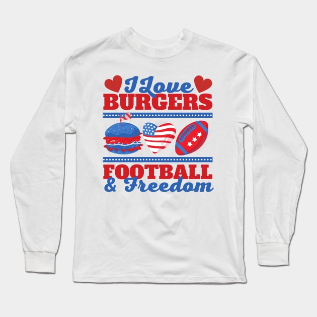 I Love Burgers Football and Freedom Long Sleeve T-Shirt by DetourShirts